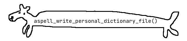 A crudely-drawn long dog with the R function name aspell_write_personal_dictionary_file written along the length of its body.